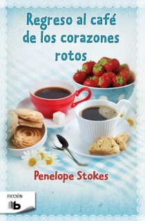 Regreso al café de los corazones rotos, de Stokes, Penelope J. | portada del libro