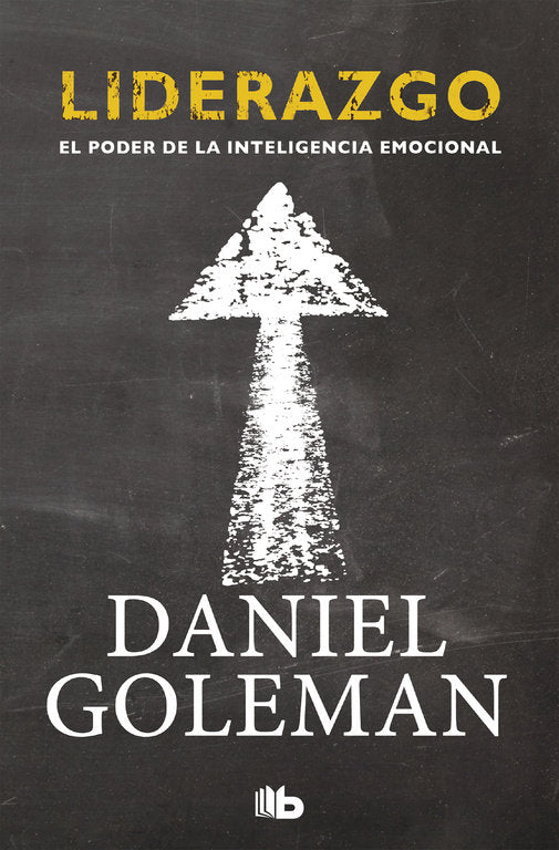 Liderazgo. El poder de la inteligencia emocional, de Goleman, Daniel | portada del libro