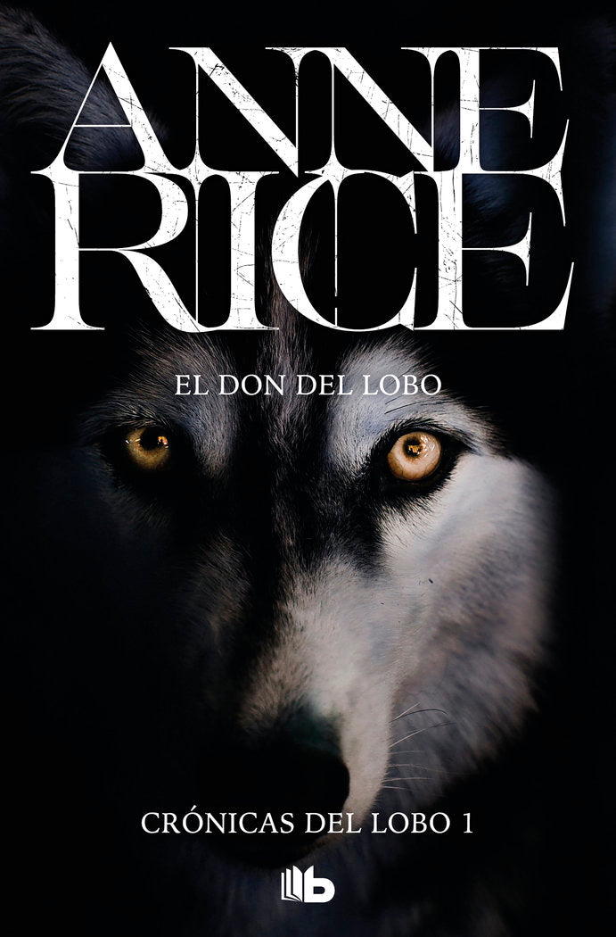 El don del lobo (Crónicas del Lobo 1), de Rice, Anne | portada del libro