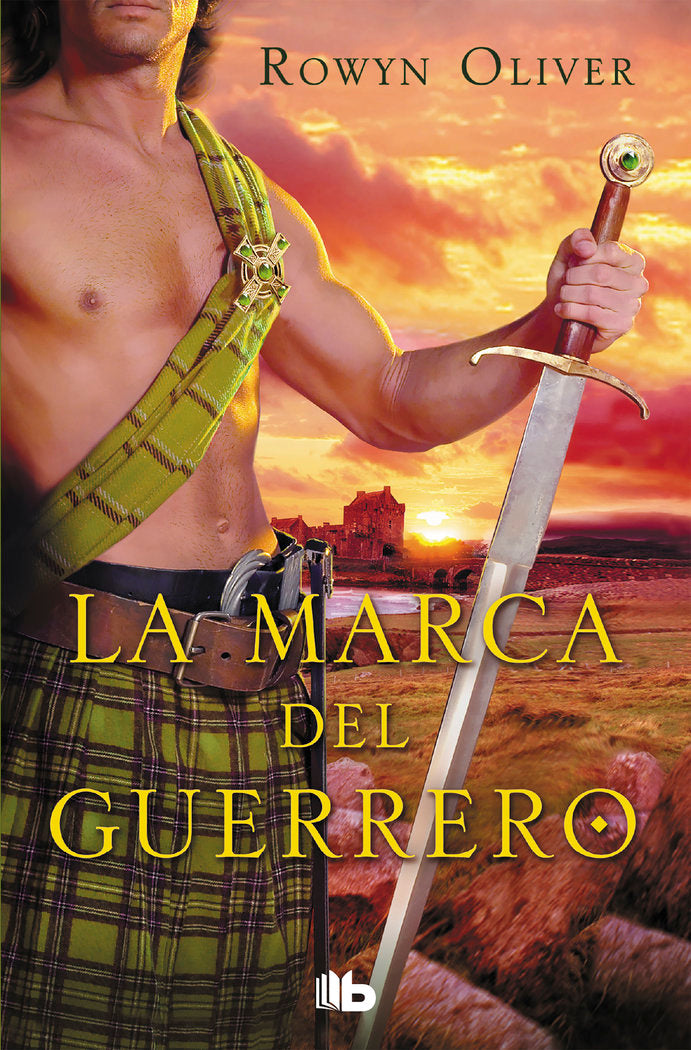 La marca del guerrero (Premio Vergara - El Rincón de la Novela Romántica 2013), de Oliver, Rowyn | portada del libro