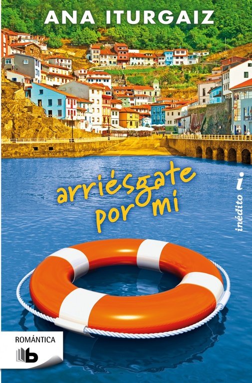 Arriésgate por mí, de Iturgaiz, Ana | portada del libro