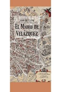 El Madrid de Velázquez, de Corral Raya, José del | portada del libro