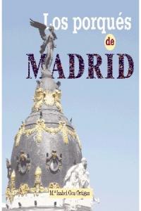 Los porqués de Madrid, de Gea Ortigas, María Isabel | portada del libro