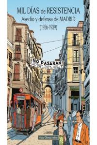 Mil días de resistencia, de Gómez Andrea, Miguel | portada del libro