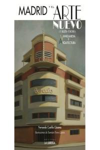 Madrid y el arte nuevo (1925-1936), de Castillo Cáceres, Fernando | portada del libro