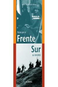 Rutas por el frente sur de Madrid, de Arévalo Molina, Jacinto M. | portada del libro