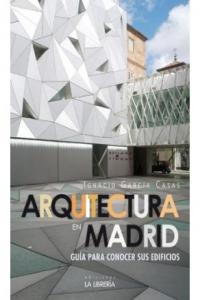 Arquitectura en Madrid., de García Casas, Ignacio | portada del libro