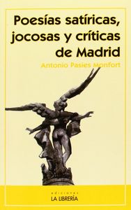 Poesías satíricas, jocosas y críticas de Madrid, de Pasies Monfort, Antonio | portada del libro