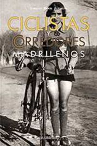 Ciclistas y corredores madrileños, de Ramos Altamira, Ignacio | portada del libro