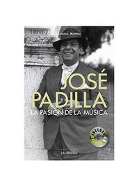 José Padilla. La pasión por la música, de Montero Padilla, Eugenia | portada del libro