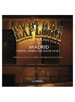 Explora lo Misterioso de Madrid, de De la Fuente Del Moral, Fátima | portada del libro
