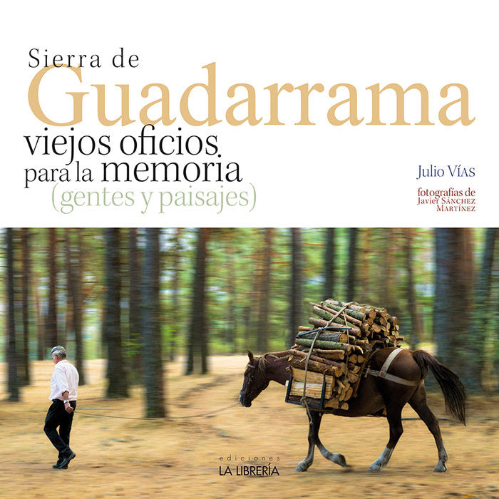 Sierra de Guadarrama viejos oficios para la memoria, de Vías Alonso, Julio | portada del libro