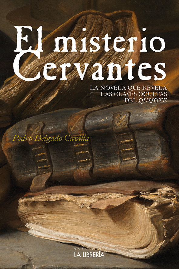 El misterio Cervantes, de Delgado Cavilla, Pedro | portada del libro