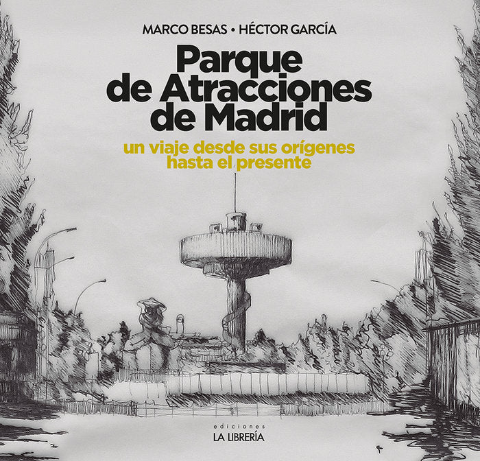 Parque de Atracciones de Madrid, de Besas Martínez, Marco | portada del libro