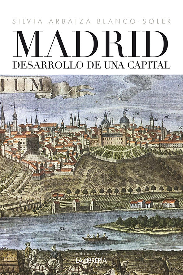 Madrid desarrollo de una capital, de Arbaiza Blanco - Soler, Silvia | portada del libro