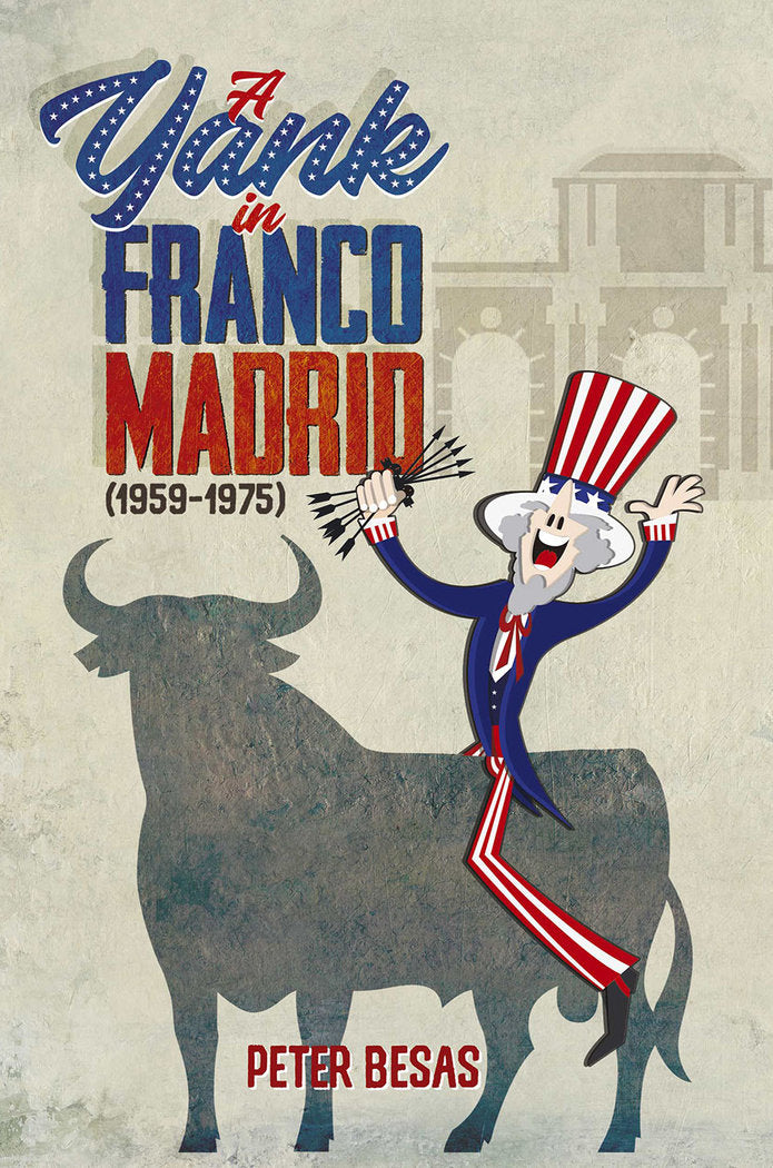 A yank in Franco Madrid, de BESAS, PETER | portada del libro