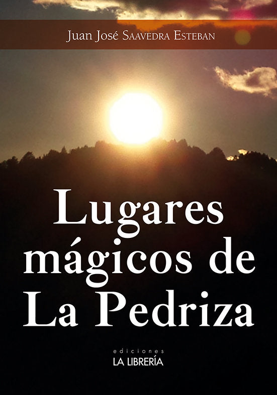 Lugares mágicos de La Pedriza, de Saavedra Esteban, Juan José | portada del libro