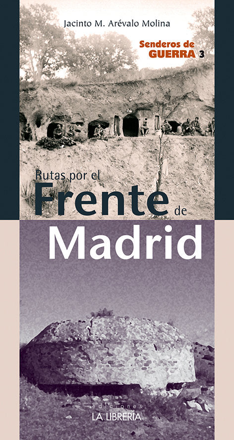 Rutas por el frente de Madrid. Senderos de Guerra 3, de Arévalo Molina, Jacinto | portada del libro