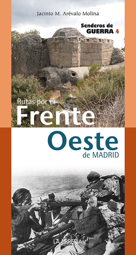 Rutas por el Frente Oeste. Senderos de Guerra 4, de Arévalo Molina, Jacinto | portada del libro