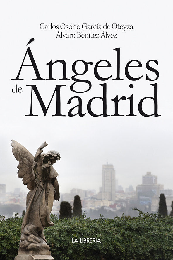 Ángeles de Madrid, de Osorio García de Oteyza, Carlos | portada del libro