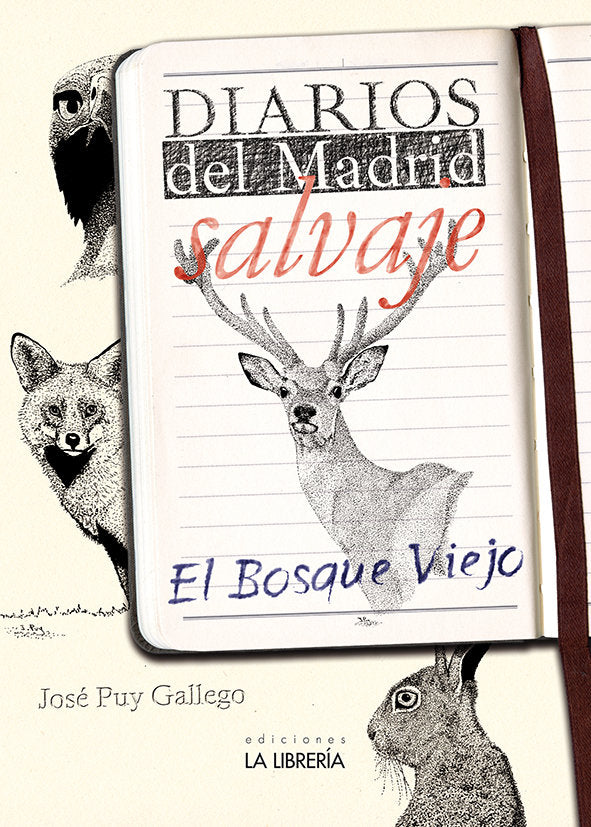 Diarios del Madrid salvaje. El bosque viejo, de Puy Gallego, José | portada del libro