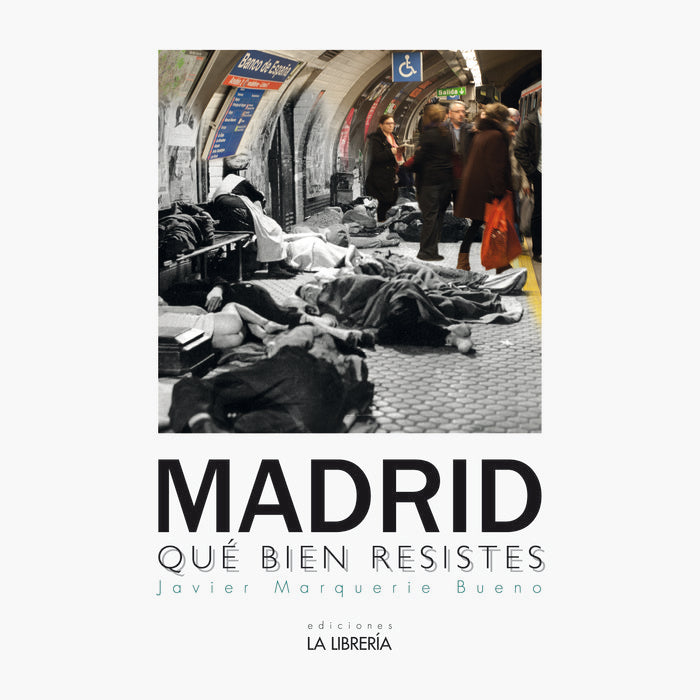 Madrid qué bien resistes, de Marquerie Bueno, Javier | portada del libro