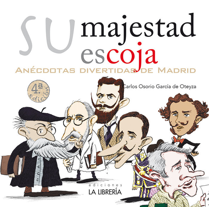 SU MAJESTAD ESCOJA. ANECDOTAS DIVERTIDAS DE MADRID, de OSORIO GARCIA DE OTEYZA, CARLOS | portada del libro