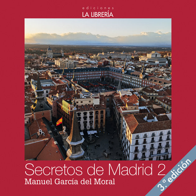 SECRETOS DE MADRID 2, de GARCIA DEL MORAL ESCOBEDO, MANUEL | portada del libro