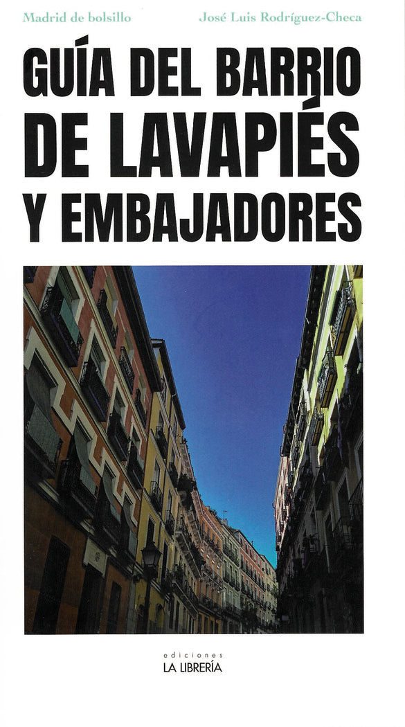 GUIA DEL BARRIO DE LAVAPIES Y EMBAJADORES, de RODRIGUEZ CHECA, JOSE LUIS | portada del libro