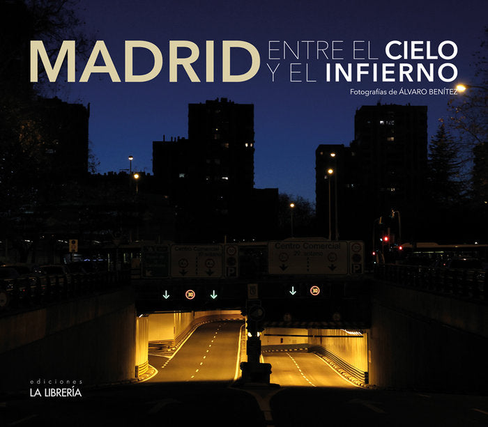 MADRID ENTRE EL CIELO Y EL INFIERNO, de BENITEZ ALVEZ, ALVARO | portada del libro