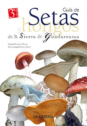 GUIA DE SETAS Y HONGOS DE LA SIERRA DE GUADARRAMA, de GONZALEZ GARCIA, VICENTE | portada del libro