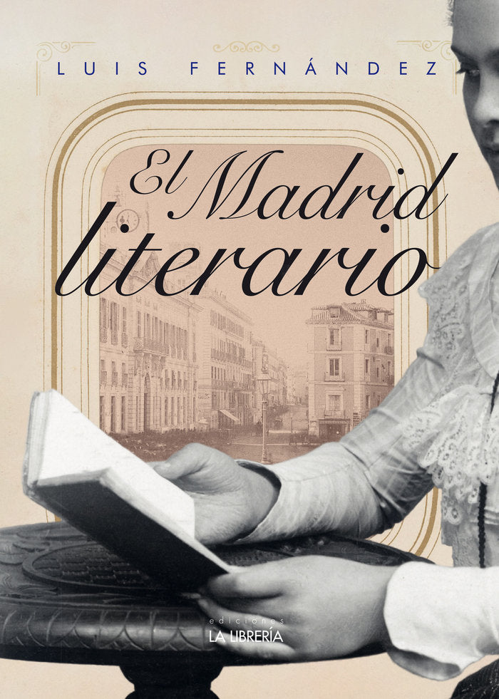 EL MADRID LITERARIO, de FERNANDEZ FERNANDEZ, LUIS | portada del libro