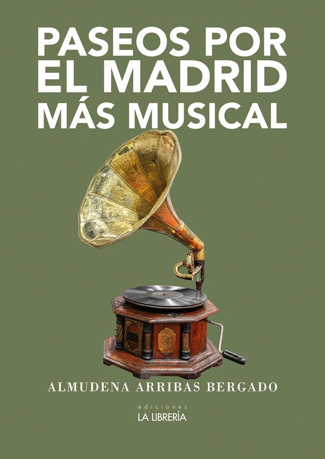 PASEOS POR EL MADRID MAS MUSICAL, de ARRIBAS BERGADO, ALMUDENA | portada del libro