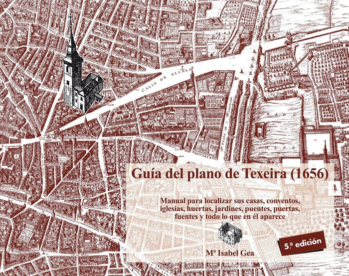 GUIA DEL PLANO DE TEXEIRA 1656, de GEA ORTIGAS, ISABEL | portada del libro