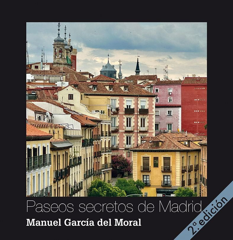 PASEOS SECRETOS DE MADRID, de GARCIA DEL MORAL ESCOBEDO, MANUEL | portada del libro