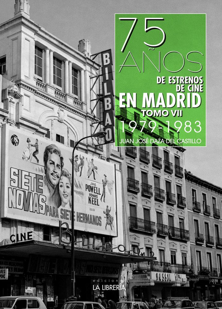 75 AÑOS DE ESTRENOS DE CINE TOMO VII 1979-1983, de DAZA DEL CASTILLO, JUAN JOSE | portada del libro