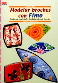 Serie Fimo nº 29. MODELAR BROCHES CON FIMO, de Bananto, Nanetta | portada del libro