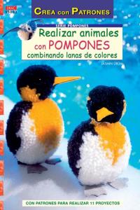 Serie Pompones nº 3. REALIZAR ANIMALES CON POMPONES COMBINANDO LANAS DE COLORES, de Ürüm, Jasmin | portada del libro