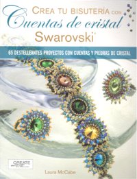 CREA TU BISUTERÍA CON CUENTAS DE CRISTAL SWAROVSKI, de McCabe, Laura | portada del libro