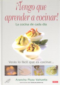 ¡TENGO QUE APRENDER A COCINAR! LA COCINA DE CADA DÍA, de Plaza Valtueña, Arancha | portada del libro