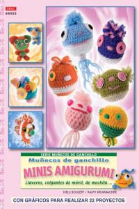 Serie Muñecos de Ganchillo nº 2 MUÑECOS DE GANCHILLO MINIS AMIGURUMIS, de Bolgert, Nelli | portada del libro