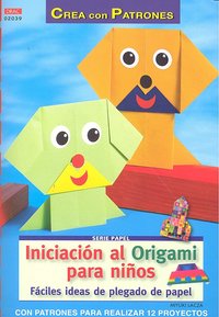 CREA CON PATRONES INICIACION A ORIGAMI PARA NIÑOS, de LACZA | portada del libro