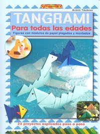 TANGRAMI PARA TODAS LAS EDADES, de Täubner, Armin | portada del libro