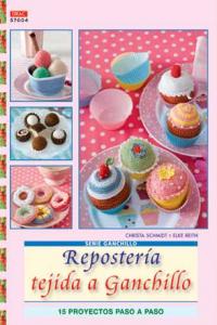 Serie Ganchillo nº 4. Repostería tejida a ganchillo, de Schmidt, Christa | portada del libro