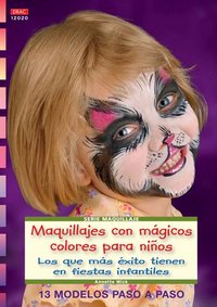 Serie Maquillaje nº 20. MAQUILLAJES CON MÁGICOS COLORES PARA NIÑOS., de Mick | portada del libro