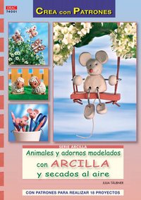ANIMALES Y ADORNOS MODELADOS CON ARCILLA, de Täubner, Julia | portada del libro