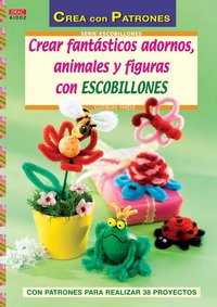 Crear fantásticos adornos, animales y figuras con escobillones, de Thiele, Gudrun | portada del libro