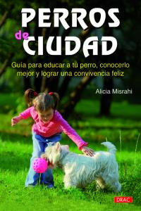 PERRO DE CIUDAD, de Misrahi, Alicia | portada del libro