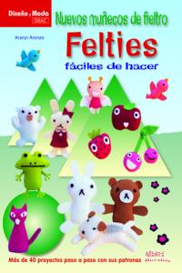NUEVOS MUÑECOS DE FIELTRO FELTIES FACILES DE HACER, de Aranzi Aronzo | portada del libro