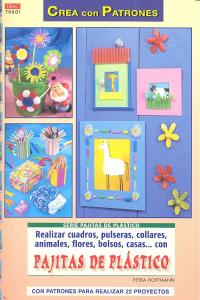 REALIZAR CUADROS, PULSERAS, COLLARES, ANIMALES, FLORES, BOLSOS, CASAS... CON PAJITAS DE PLÁSTICO, de HOFFMANN, PETRA | portad